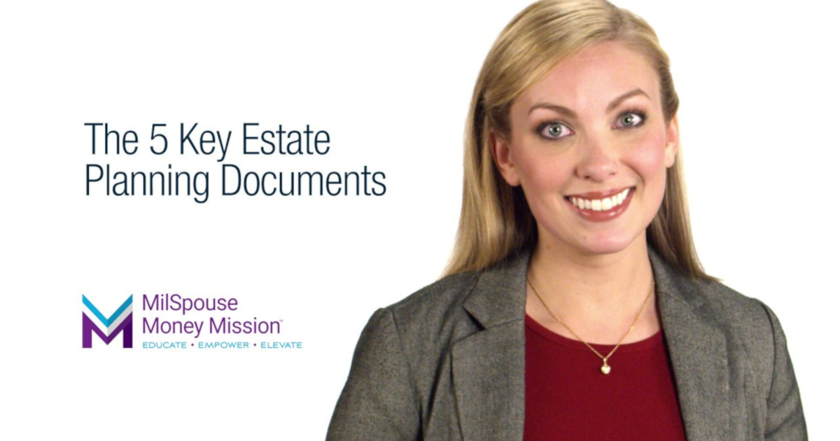 5 Key Estate Planning Documents Video MilSpouse Money Mission